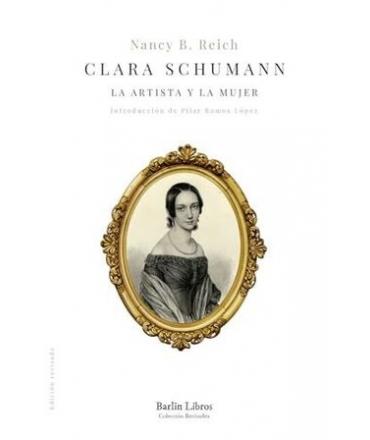 CLARA SCHUMANN La artista y la mujer