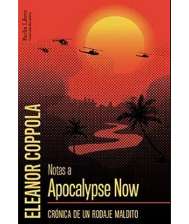 NOTAS A APOCALYPSE NOW Cronica de un rodaje maldito