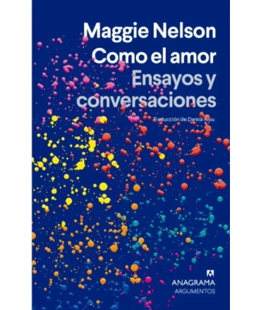 COMO EL AMOR ENSAYOS Y CONVERSACIONES