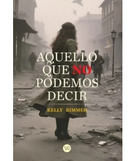 AQUELLO QUE NO PODEMOS DECIR