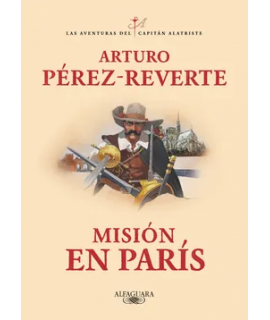 MISION EN PARIS / LAS AVENTURAS DEL CAPITAN ALATRISTE VIII