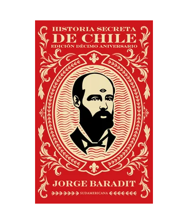 HISTORIA SECRETA DE CHILE ED. DECIMO ANIVERSARIO