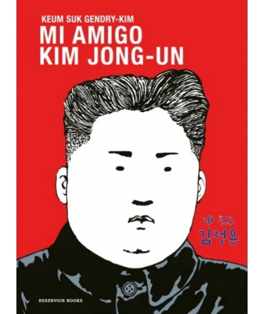 MI AMIGO KIM JONG-UN