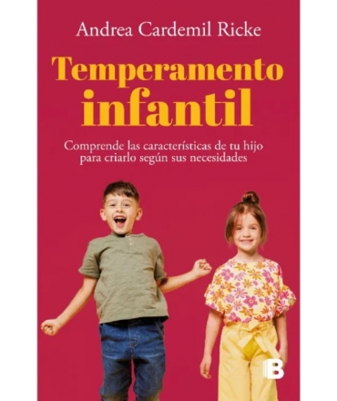 TEMPERAMENTO INFANTIL comprende las caracteristicas de tu hijo para darle la crianza que necesita