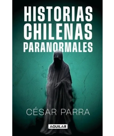 HISTORIAS CHILENAS PARANORMALES