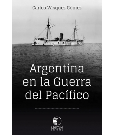 ARGENTINA EN LA GUERRA DEL PACIFICO