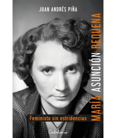MARIA ASUNCION REQUENA Feminista sin estridencias