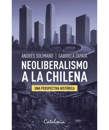 NEOLIBERALISMO A LA CHILENA Una perspectiva historica