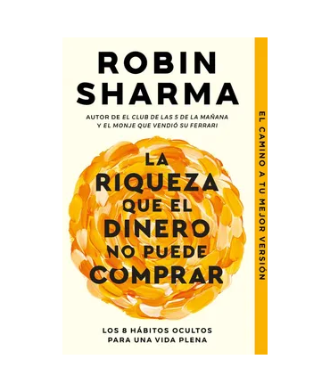 RIQUEZA QUE EL DINERO NO PUEDE COMPRAR, LA