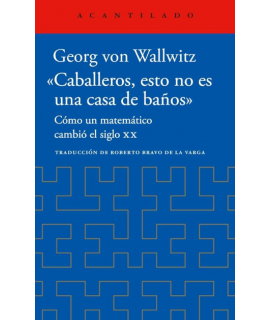 CABALLEROS ESTO NO ES UNA CASA DE BAÑOS Como un matematico cambio el siglo XX