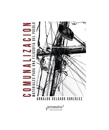 COMUNALIZACION Materiales para una filosofia del pueblo