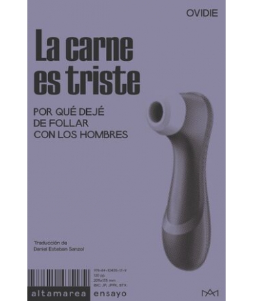 CARNE ES TRISTE, LA Por que deje de follar con los hombres
