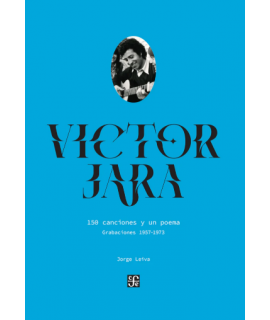 VICTOR JARA 150 CANCIONES Y UN POEMA Grabaciones 1957-1973