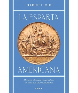 ESPARTA AMERICANA, LA memoria identidad y nacionalismo en torno a la guerra del Pacifico