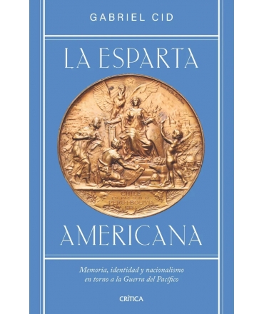 ESPARTA AMERICANA, LA memoria identidad y nacionalismo en torno a la guerra del Pacifico
