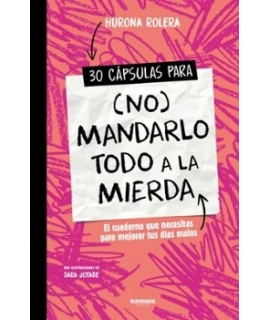 30 CAPSULAS PARA ((NO) MANDARLO TODO A LA MIERDA