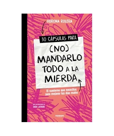 30 CAPSULAS PARA ((NO) MANDARLO TODO A LA MIERDA