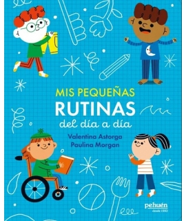 MIS PEQUEÑAS RUTINAS DEL DIA A DIA