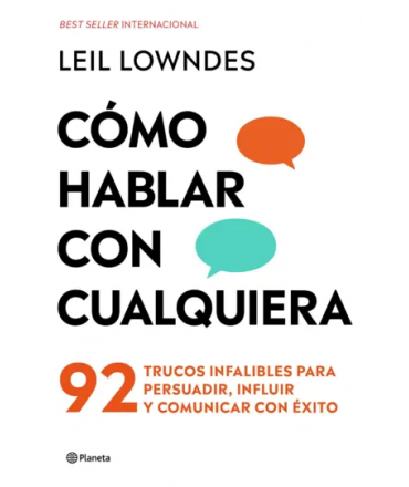 COMO HABLAR CON CUALQUIERA 92 trucos infalibles para persuadir influir y comunicar con exito