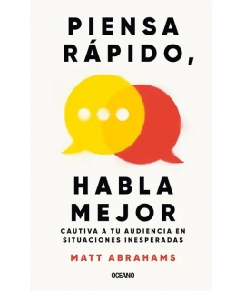 PIENSA RAPIDO HABLA MEJOR cautiva a la udiencia en situaciones inesperadas