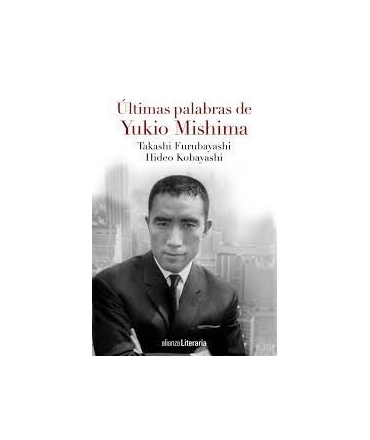 ULTIMAS PALABRAS DE YUKIO MISHIMA