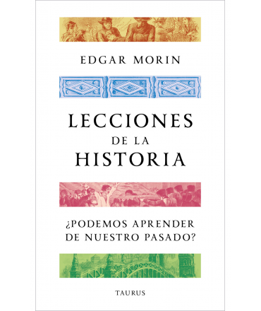 LECCIONES DE LA HISTORIA Podemos aprender de nuestro pasado?