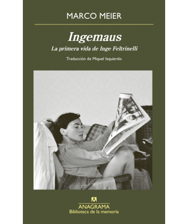 INGEMAUS La primera vida de Inge Feltrinelli