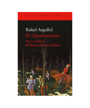 QUATTROCENTO, EL Arte y cultura del renacimiento italiano