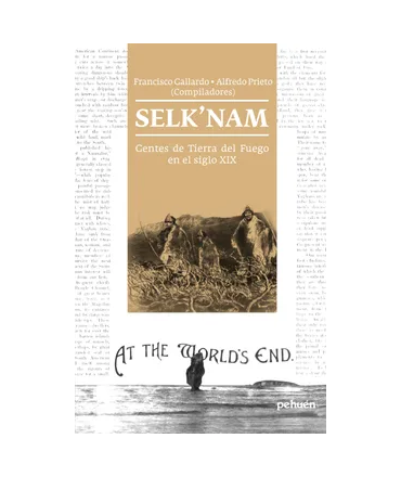 SELK'NAM Gentes de Tierra del Fuego en el siglo XIX