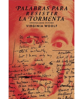 PALABRAS PARA RESISTIR LA TORMENTA Epistolario intimo