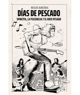 DIAS DE PESCADO Spinetta la psicodelia y el rock pesado