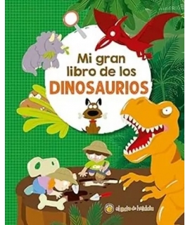 MI GRAN LIBRO DE LOS DINOSAURIOS