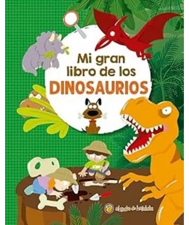 MI GRAN LIBRO DE LOS DINOSAURIOS