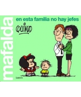MAFALDA EN ESTA FAMILIA NO HAY JEFES