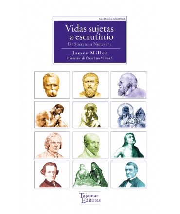 VIDAS SUJETAS A ESCRUTINIO De Socrates a Nietzsche