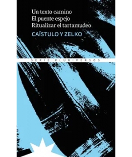 UN TEXTO CAMINO EL PUENTE ESPEJO RITUALIZAR EL TARTAMUDEO