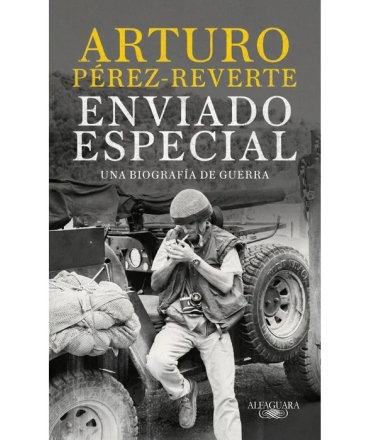 ENVIADO ESPECIAL Una biografia de guerra