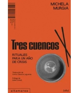 TRES CUENCOS rituales para un año de crisis