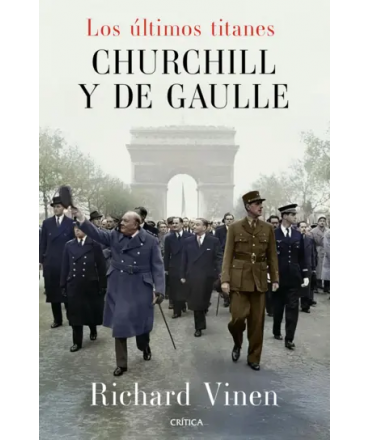 ULTMOS TITANES CHURCHILL Y DE GAULLE, LOS