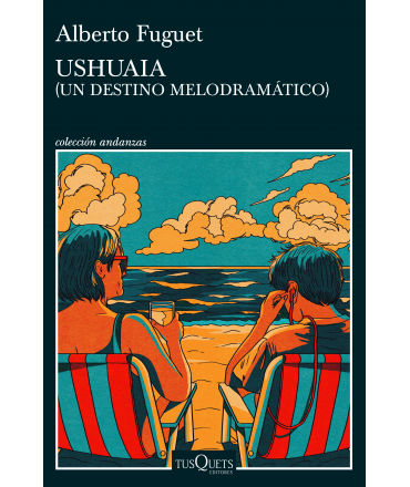 USHUAIA Un destino melodramatico