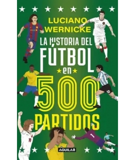 HISTORIA DEL FUTBOL EN 500 PARTIDOS, LA