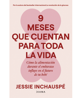 9 MESES QUE CUENTAN PARA TODA LA VIDA