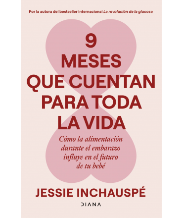 9 MESES QUE CUENTAN PARA TODA LA VIDA