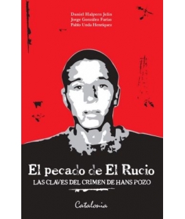 PECADO DE EL RUCIO, EL las claves del crimen de Hans Pozo