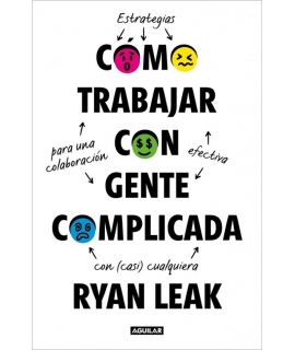 COMO TRABAJAR CON GENTE COMPLICADA