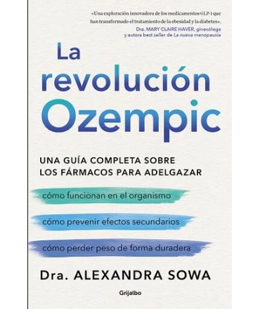 REVOLUCION OZEMPIC, LA Una guia completa sobre los farmacos para adelgazar