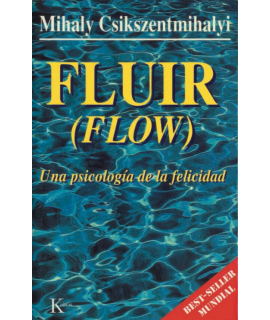 FLUIR (FLOW) Una psicologia de la felicidad