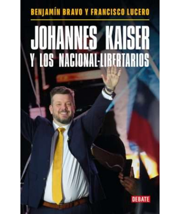 JOHANNES KAISER Y LOS NACIONAL LIBERTARIOS
