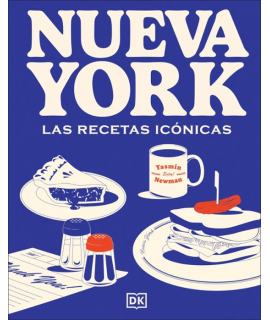 NUEVA YORK  LAS RECETAS ICONICAS