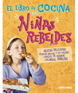 LIBRO DE COCINA PARA NIÑAS REBELDES, EL